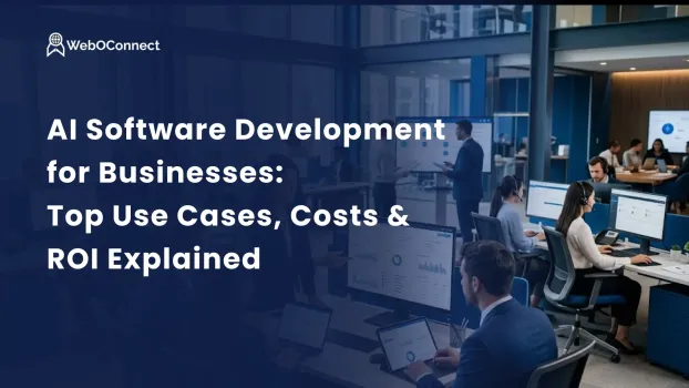 AI Software Development for Businesses: Top Use Cases, Costs & ROI Explained